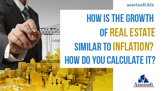 How Is The Growth Of Real Estate Similar To Inflation? How Do You Calculate It?